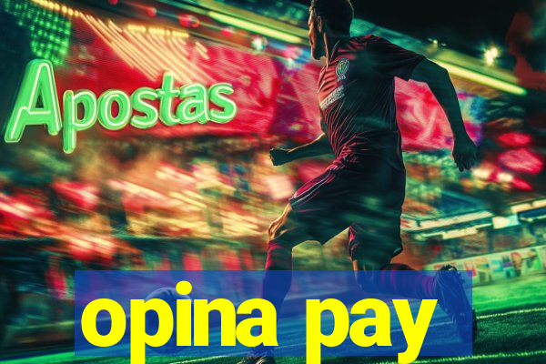 opina pay